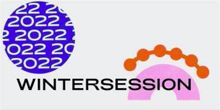 A blue circle has the numbers "2022" repeated within in in white text. The word "Wintersession" begins underneath the circle. Other shapes in pink and orange are on the right.