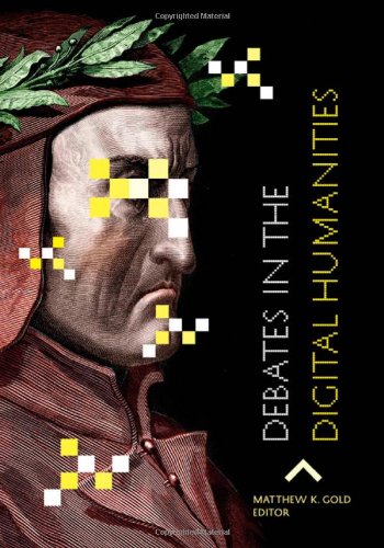 book cover of "debates in the digital humanities"